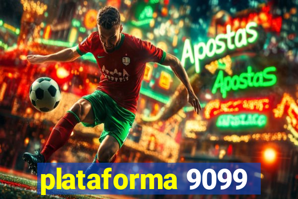 plataforma 9099